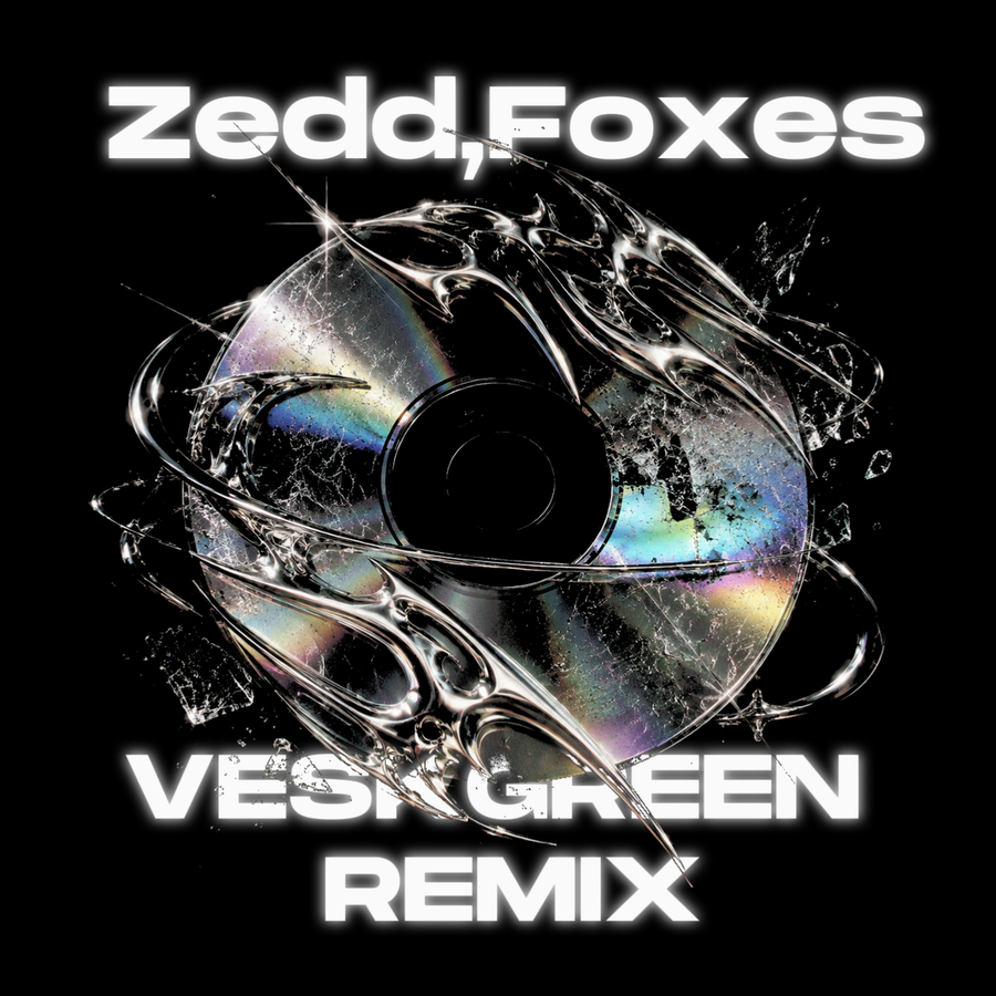 Zedd,Foxes - Clarity (VESK GREEN Remix)